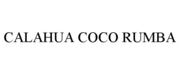 calahua coco rumba