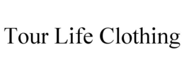 tour life clothing