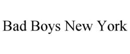 bad boys new york