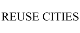 reuse cities