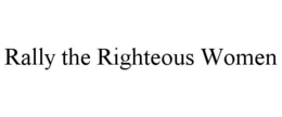 rally the righteous women