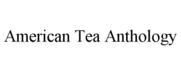american tea anthology