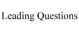 leading questions