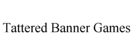 tattered banner games