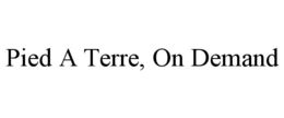 pied a terre, on demand