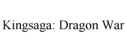 kingsaga: dragon war