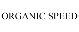 organic speed