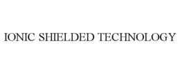 ionic shielded technology
