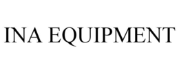 ina equipment