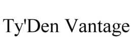 ty'den vantage