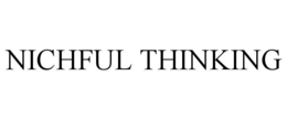 nichful thinking