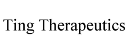 ting therapeutics