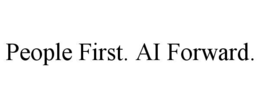 people first. ai forward.