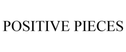 positive pieces
