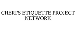 cheri's etiquette project network