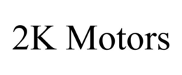 2k motors