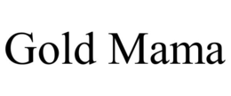gold mama
