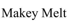 makey melt