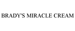 brady's miracle cream