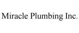 miracle plumbing inc.