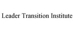 leader transition institute
