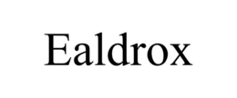 ealdrox