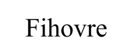 fihovre