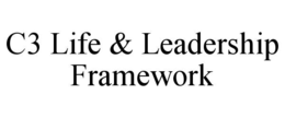 c3 life & leadership framework