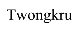 twongkru