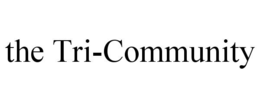 the tri-community