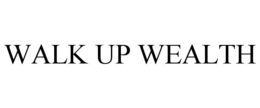 walk up wealth