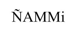 Ñammi