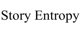 story entropy
