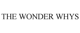 the wonder whys