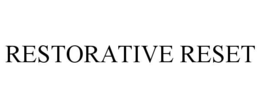 restorative reset