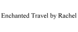 enchanted travel by rachel
