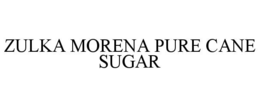 zulka morena pure cane sugar