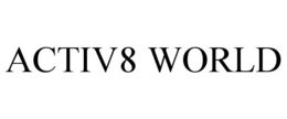 activ8 world