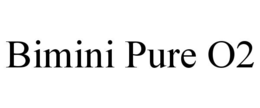 bimini pure o2