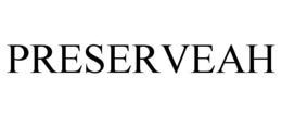 preserveah