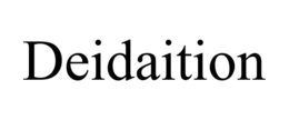 deidaition