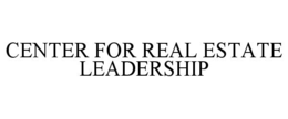 center for real estate leadership