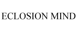 eclosion mind