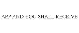 app and you shall receive