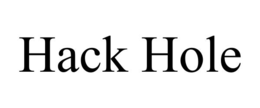 hack hole