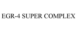 egr-4 super complex