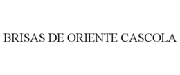 brisas de oriente cascola