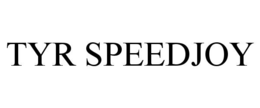 tyr speedjoy
