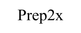 prep2x