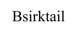 bsirktail